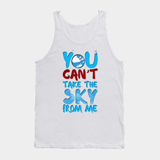 You Can't Take the Sky From Me Tank Top